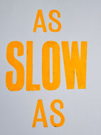 As Slow As Possible: Orange Square