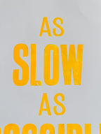 As Slow As Possible: Orange