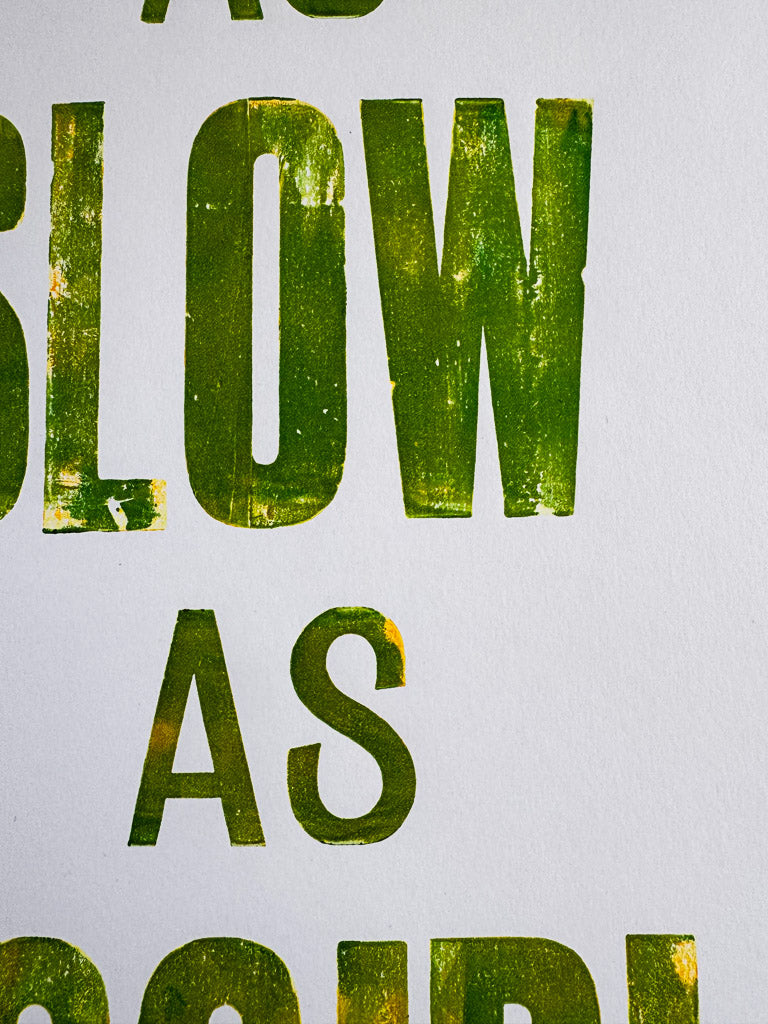 As Slow As Possible: Yellow and Green