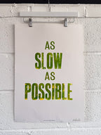 As Slow As Possible: Yellow and Green